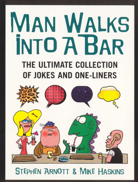 Man Walks Into A Bar: The Ultimate Collection of Jokes and One-Liners - Retail Maharaj