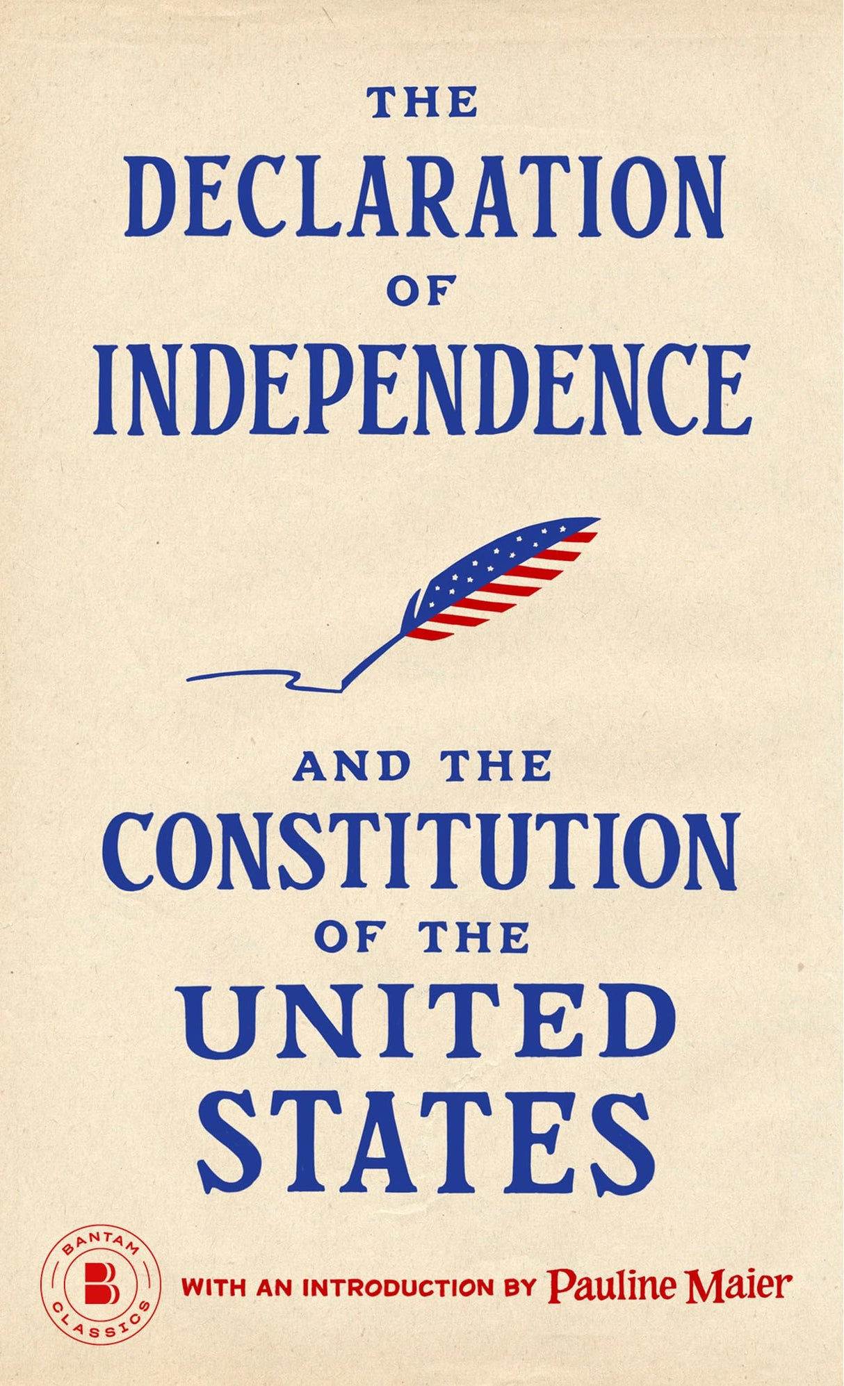 The Declaration of Independence and The Constitution of the United States (Bantam Classic)