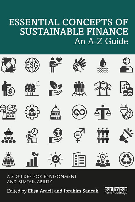 Essential Concepts of Sustainable Finance: An A-Z Guide (A-Z Guides for Environment and Sustainability) - Retail Maharaj