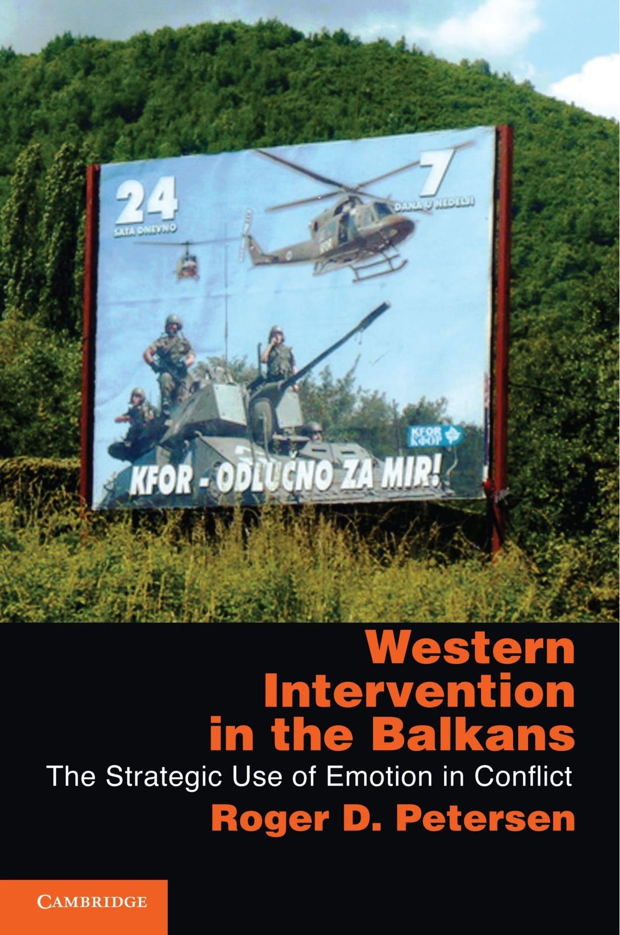 Western Intervention in the Balkans: The Strategic Use of Emotion in Conflict (Cambridge Studies in Comparative Politics) - Retail Maharaj