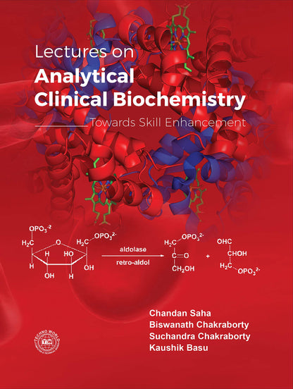Analytical Clinical Biochemistry [Paperback] Chandan Saha, Biswanath Chakraborty, Suchandra Chakraborty, Kaushik Basu - Retail Maharaj