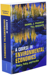 A Course in Environmental Economics: Theory, Policy, and Practice