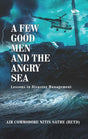 A Few Good Men And The Angry Sea: Lessons in Disaster Management - Retail Maharaj