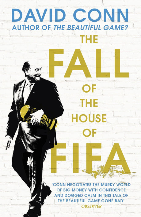 The Fall of the House of Fifa: How the world of football became corrupt - Retail Maharaj
