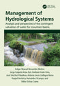 Management of Hydrological Systems: Analysis and perspective of the contingent valuation of water for mountain basins [Paperback] Benavides Mu�oz, Holger Manuel; Arias Zari, Jorge Eugenio; Fries, Andreas Erwin; S�nchez-Paladines, Jos�; Gallegos Reina, Ant - Retail Maharaj
