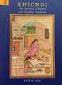 Khichdi: An Ancient, Cultural and Healthy Tradition - Retail Maharaj