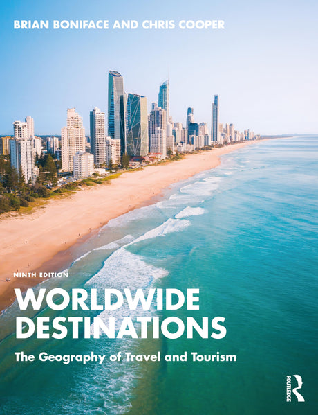 Worldwide Destinations: The Geography of Travel and Tourism - Retail Maharaj