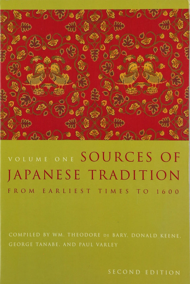 Sources of Japanese Tradition: From Earliest Times to 1600 (Introduction to Asian Civilizations) - Retail Maharaj