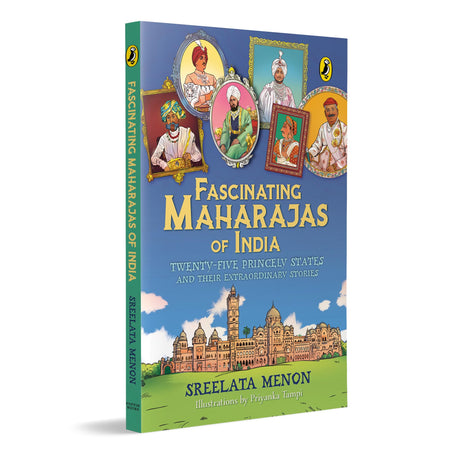 Fascinating Maharajas of India: Twenty-Five Princely States and Their Extraordinary Stories | History of British India | Covers Major Kingdoms Like Gwalior, Travancore, Jaipur, Cooch Behar, Patiala and Hyderabad | Colorful Illustrations | Ages 10 + - Retail Maharaj