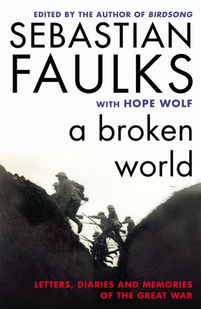 A Broken World: Letters, Diaries and Memories of the Great War - Retail Maharaj