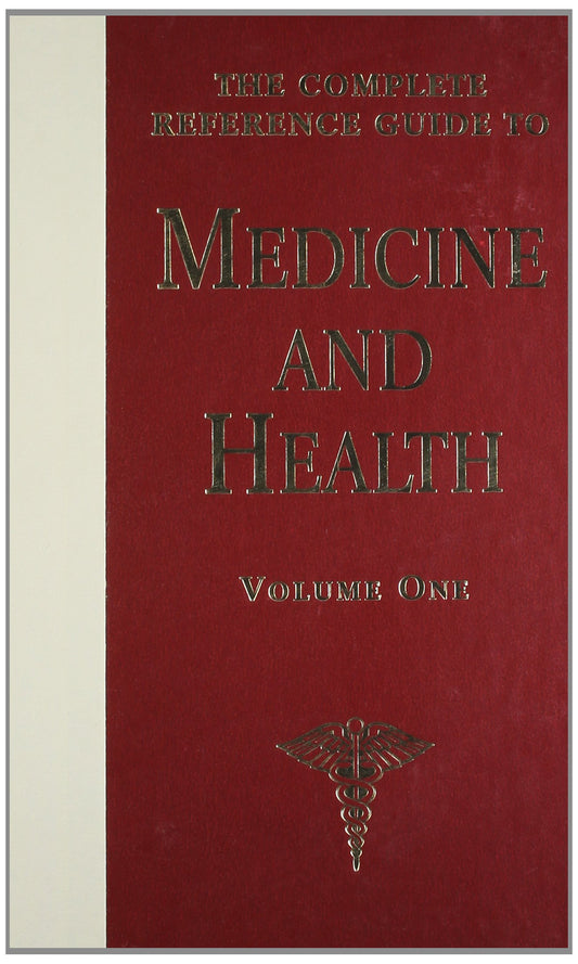 The Complete Reference Guide to Medicine and Health