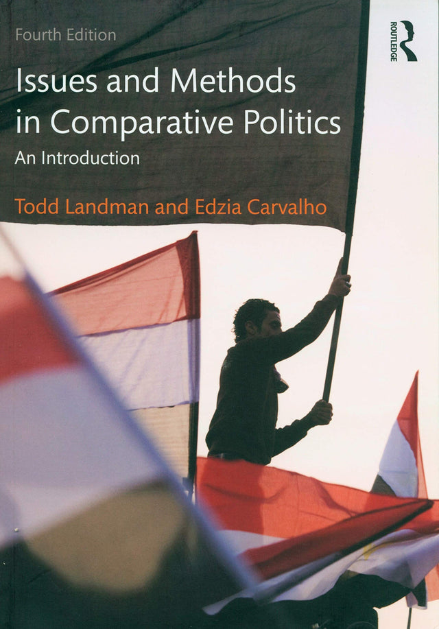 ISSUES AND METHODS IN COMPARATIVE POLITICS AN INTRODUCTION 4ED (PB 2017) - Retail Maharaj