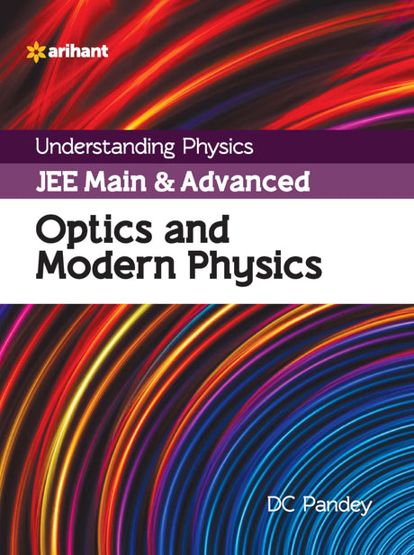 Understanding Physics JEE Main and Advanced Optics and Modern Physics 2023-24 - Retail Maharaj