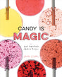 Candy Is Magic: Real Ingredients, Modern Recipes [A Baking Book] - Retail Maharaj