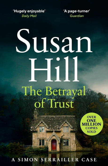 The Betrayal of Trust: Discover book 6 in the bestselling Simon Serrailler series - Retail Maharaj