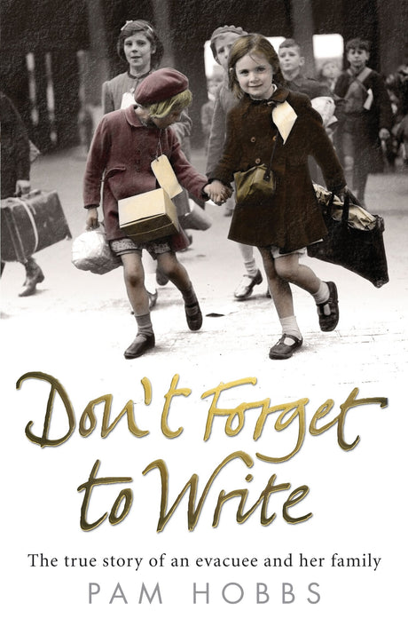 Don't Forget to Write: The true story of an evacuee and her family - Retail Maharaj
