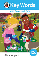 Key Words LVL : 12a : Clean Our Park! (Key Words with Peter and Jane)
