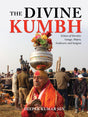The Divine Kumbh: Echoes of Eternity: Ganga, Shipra, Godavari, and Sangam - Retail Maharaj