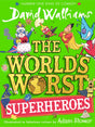 The World’s Worst Superheroes: A book by David Walliams - Retail Maharaj