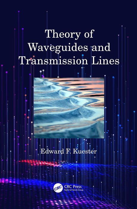 Theory of Waveguides and Transmission Lines - Retail Maharaj