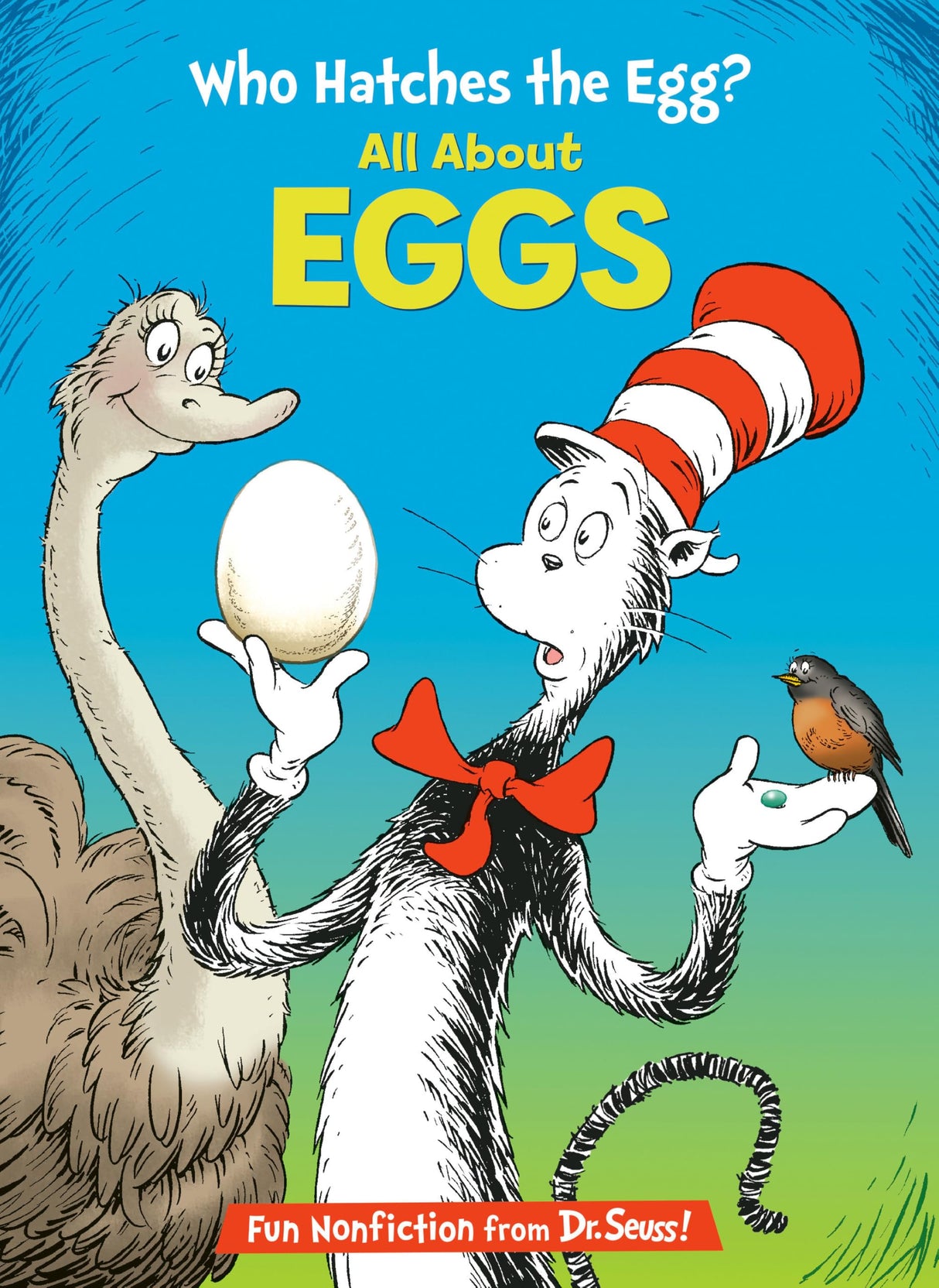 Who Hatches the Egg?: All About Eggs (Cat in the Hat's Learning Library)