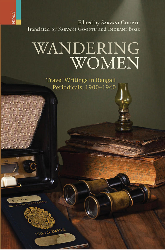 Wandering Women: Travel Writings in Bengal Periodicals, 1900-1940 - Retail Maharaj