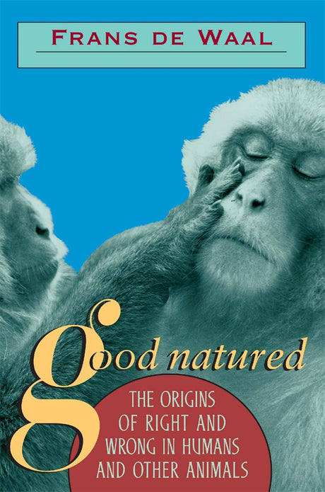 Good Natured: The Origins of Right and Wrong in Humans and Other Animals - Retail Maharaj