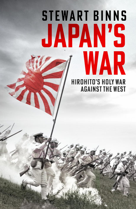 Japan's War: Hirohito’s Holy War Against the West - Retail Maharaj