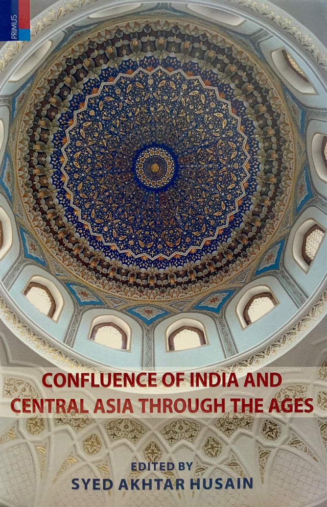 Confluence of India and Central Asia Through the Ages - Retail Maharaj