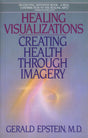 Healing Visualizations: Creating Health Through Imagery - Retail Maharaj