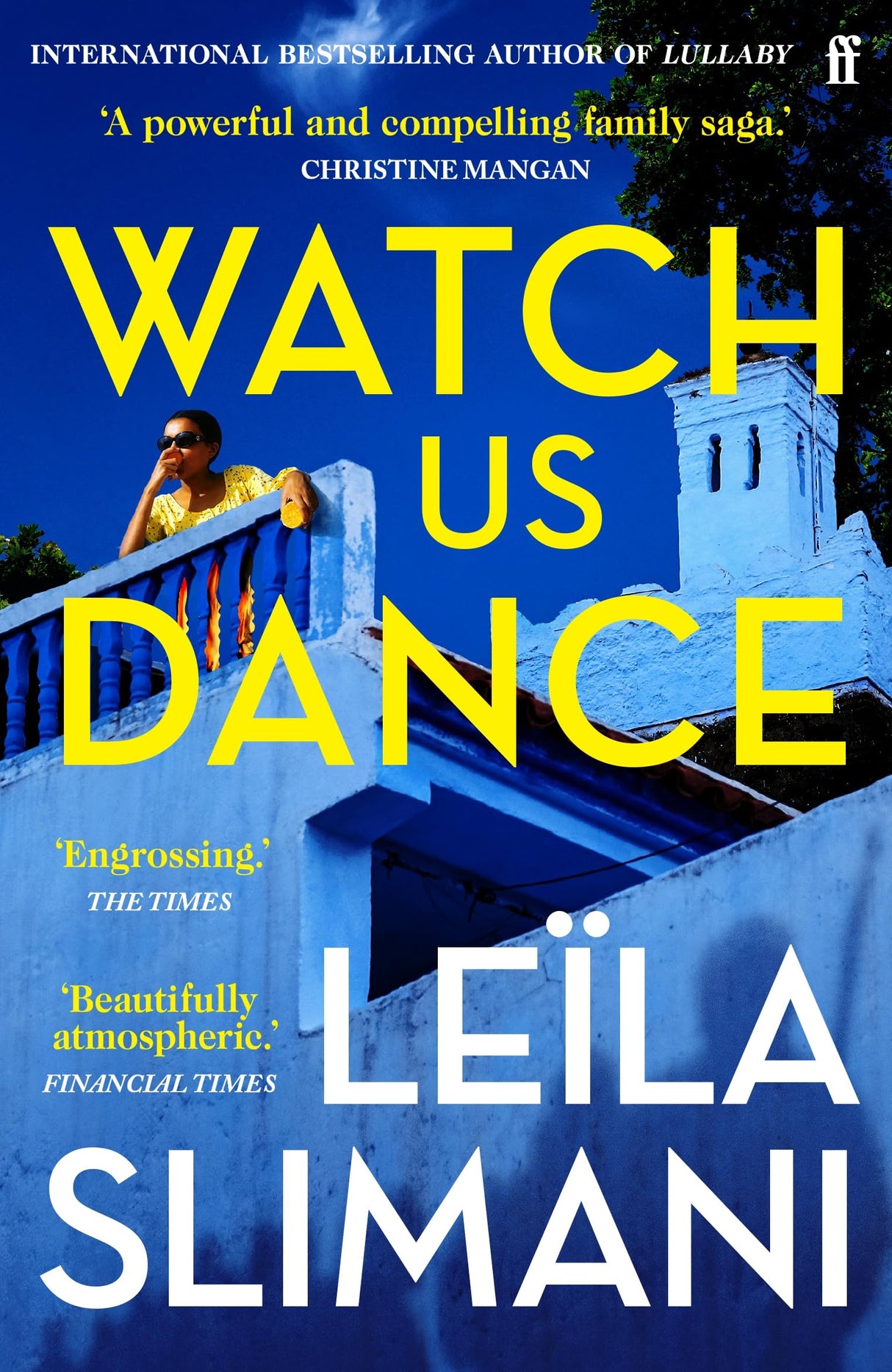 Watch Us Dance: The vibrant new novel from the bestselling author of Lullaby
