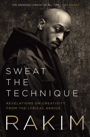 Sweat the Technique: Revelations on Creativity from the Lyrical Genius - Retail Maharaj