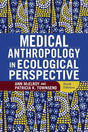 Medical Anthropology in Ecological Perspective - Retail Maharaj