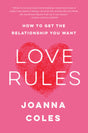 Love Rules: How to Get the Relationship You Want - Retail Maharaj