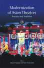 MODERNIZATION OF ASIAN THEATRES: Process and Tradition - Retail Maharaj