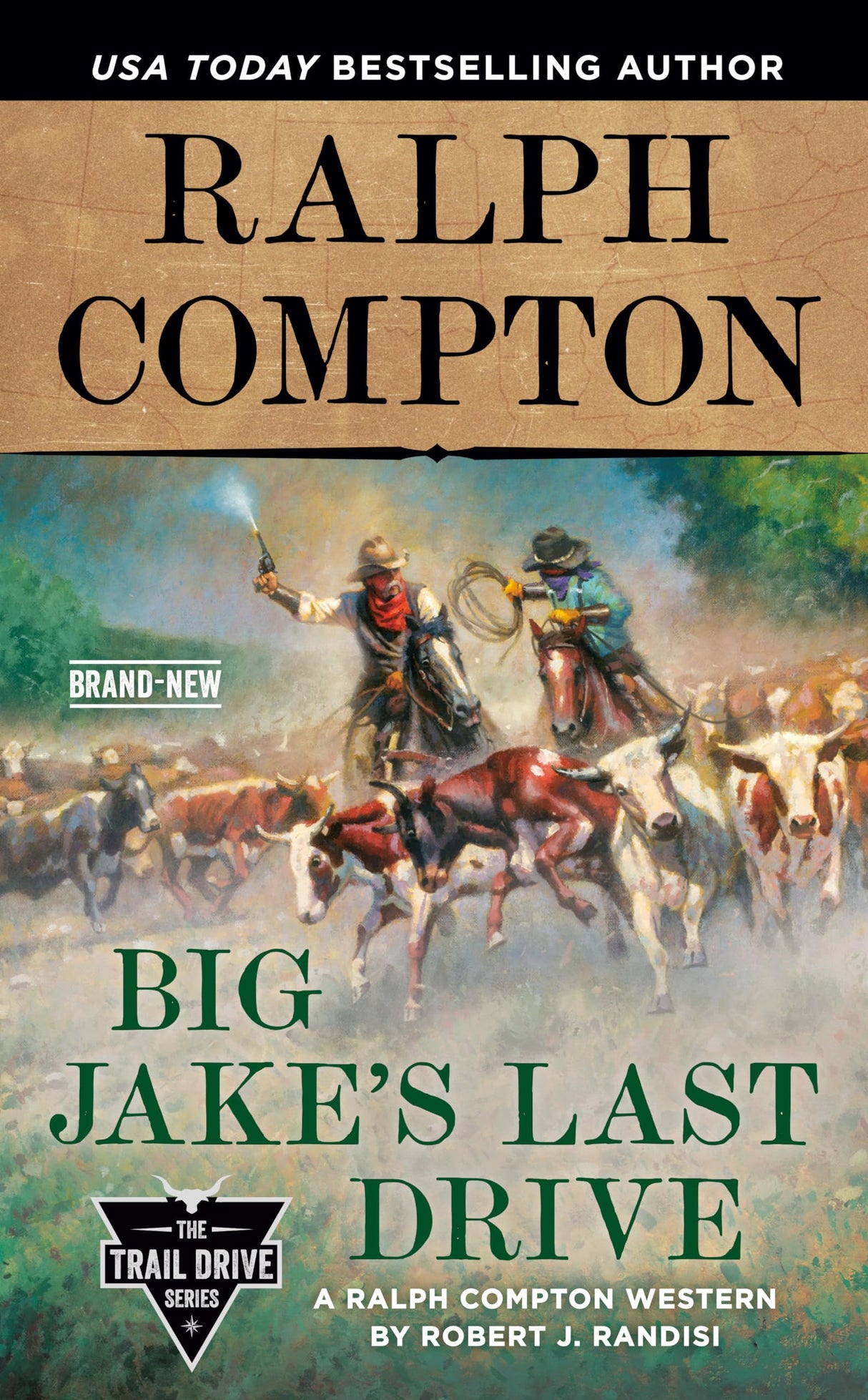 Ralph Compton Big Jake's Last Drive (The Trail Drive Series)