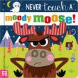 Never Touch A Moody Moose! - Retail Maharaj