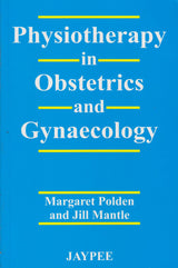 PHYSIOTHERAPY IN OBSTETRICS & GYNAECOLOGY