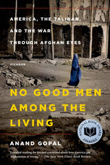 No Good Men Among the Living: America, the Taliban, and the War through Afghan Eyes (American Empire Project) - Retail Maharaj