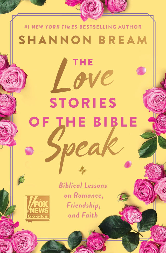 The Love Stories of the Bible Speak: Biblical Lessons on Romance, Friendship, and Faith (Fox News Books) - Retail Maharaj