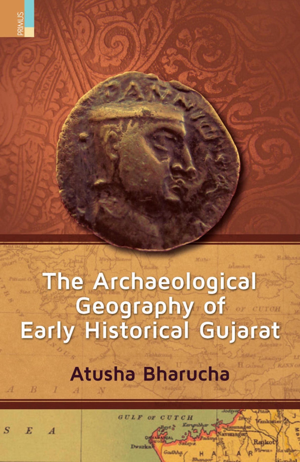 The Archaeological Geography of Early Historical Gujarat - Retail Maharaj