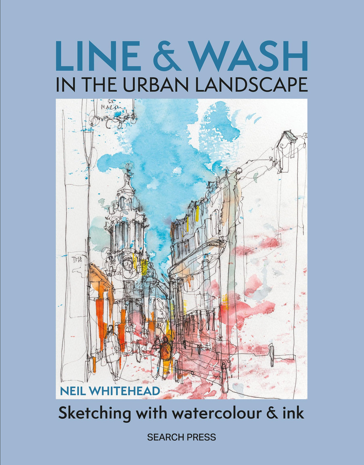 Line and Wash in the Urban Landscape: Sketching With Watercolour and Ink - Retail Maharaj