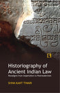 Historiography of Ancient Indian Law: Paradigms from Imperialism to Postmodernism - Retail Maharaj