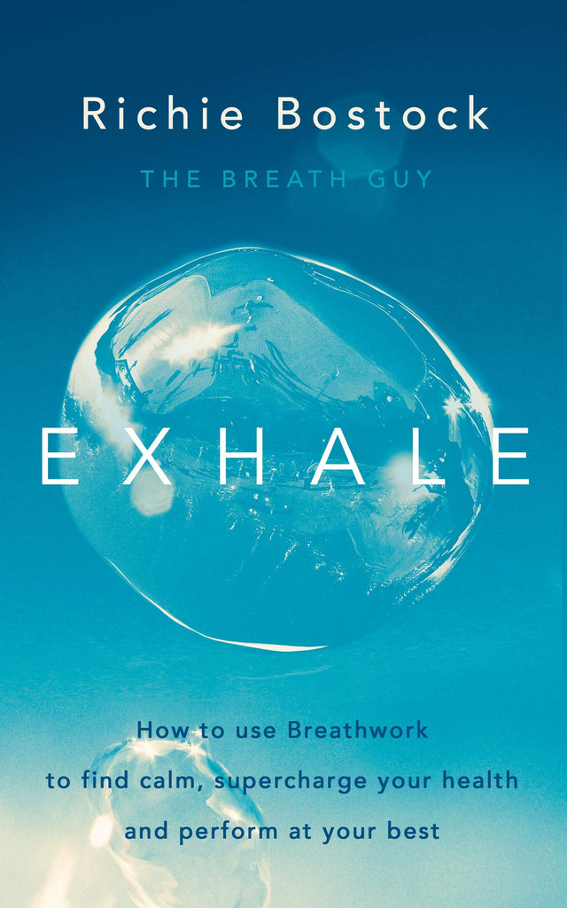 Exhale: How to Use Breathwork to Find Calm, Supercharge Your Health and Perform at Your Best - Retail Maharaj