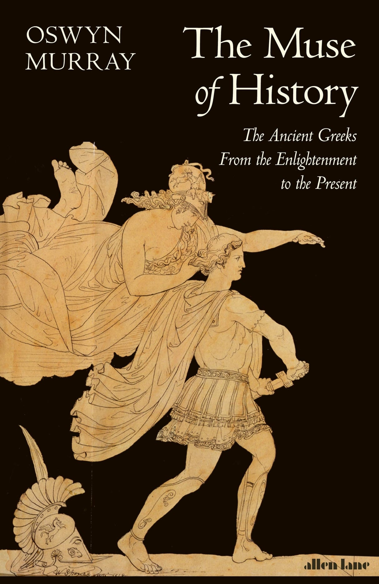 The Muse of History: The Ancient Greeks from the Enlightenment to the Present - Retail Maharaj