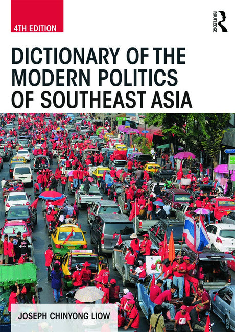 Dictionary of the Modern Politics of Southeast Asia (Politics in Asia) - Retail Maharaj
