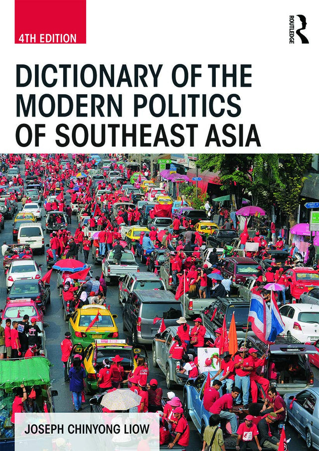 Dictionary of the Modern Politics of Southeast Asia (Politics in Asia) - Retail Maharaj