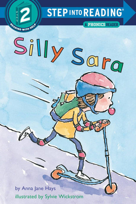 Silly Sara: A Phonics Reader (Step into Reading) [Paperback] Hays, Anna Jane and Wickstrom, Sylvie - Retail Maharaj