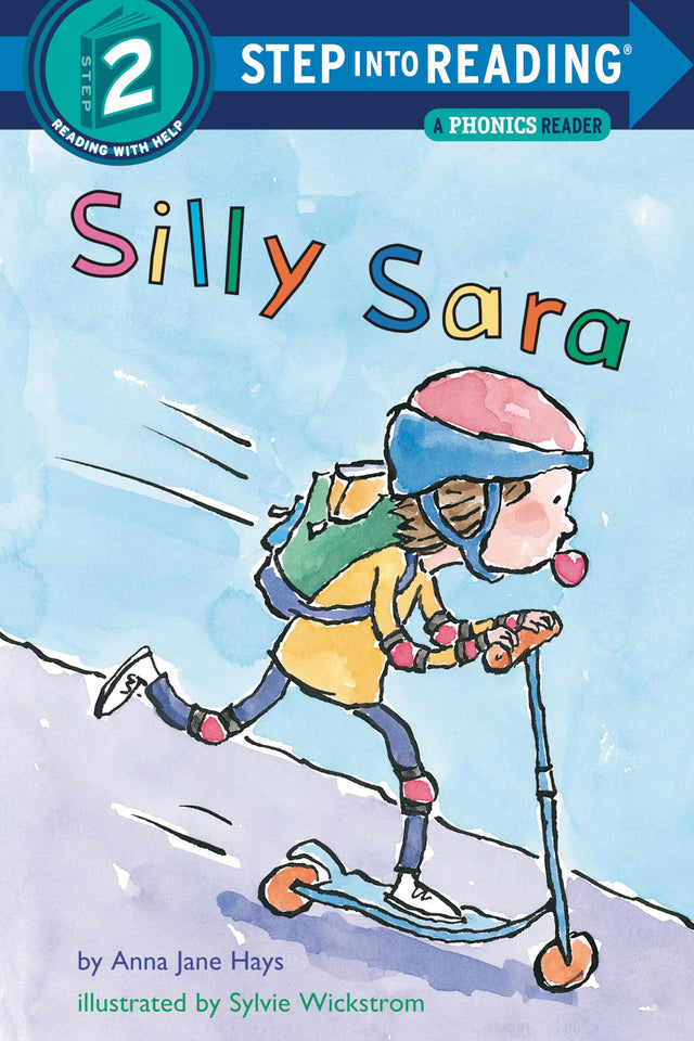 Silly Sara: A Phonics Reader (Step into Reading) [Paperback] Hays, Anna Jane and Wickstrom, Sylvie - Retail Maharaj