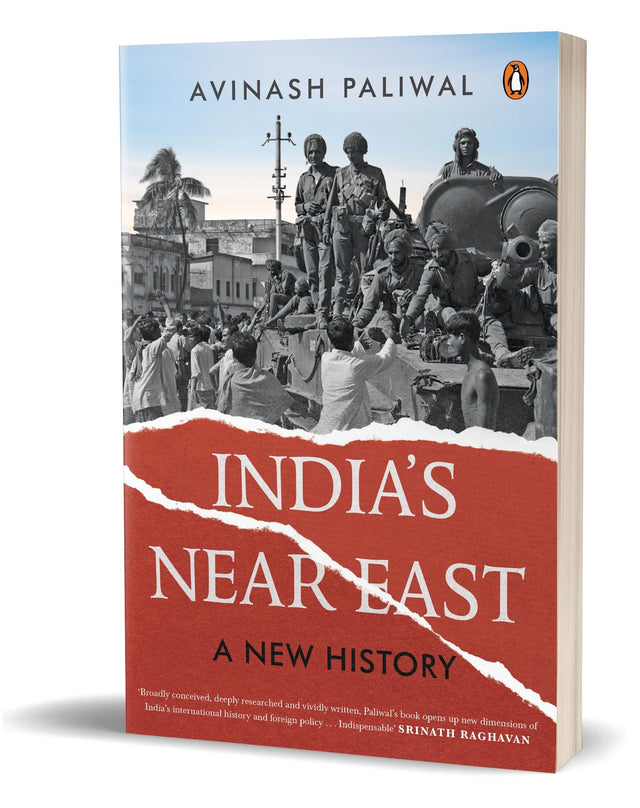 India's Near East: A New History of Statecraft in Bangladesh, Myanmar and the Indian North-east - Retail Maharaj